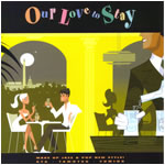 Our Love to Stay Debut Mini Album"Our Love to Stay" 